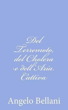 Paperback Del Terremoto, del Cholera e dell'Aria Cattiva [Italian] Book