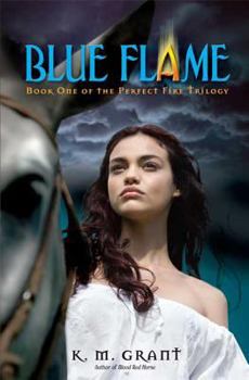 Blue Fire - Book #1 of the Perfect Fire Trilogy
