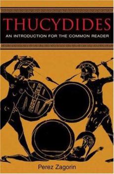 Hardcover Thucydides: An Introduction for the Common Reader Book