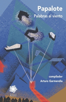 Paperback Papalote: Palabras al viento, cuentos y poemas [Spanish] Book