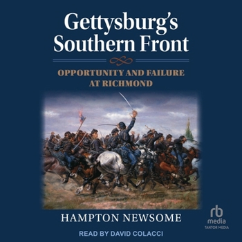 Audio CD Gettysburg's Southern Front: Opportunity and Failure at Richmond Book