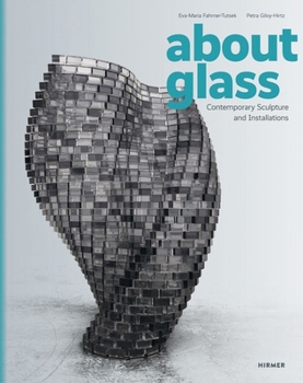 Hardcover About Glass: Contemporary Sculpture and Installations Book