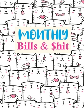 Paperback Monthly Bills & $hit: Simple Finance Budget Planner and Business Notebook - Monthly and Weekly Planner for Expense Tracker and Bill Organize Book
