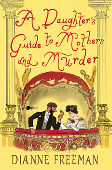 Hardcover A Daughter's Guide to Mothers and Murder Book