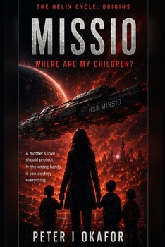 Paperback Missio: Where Are My Children (The Helix Cycle) Book