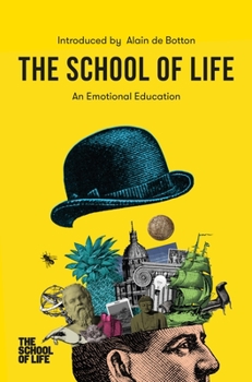 Paperback The School of Life: An Emotional Education: An Emotional Education Book