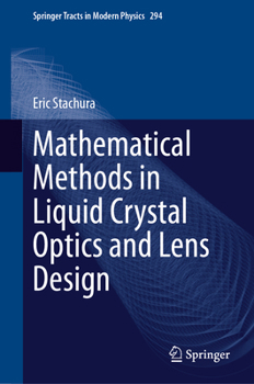 Hardcover Mathematical Methods in Liquid Crystal Optics and Lens Design Book