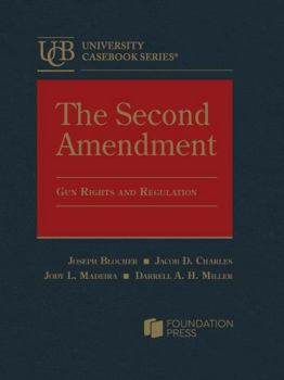 Hardcover The Second Amendment: Gun Rights and Regulation (University Casebook Series) Book
