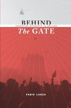 Hardcover Behind the Gate: Inventing Students in Beijing Book