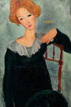 Notes: Amedeo Modigliani Woman with Red Hair Notebook : 175-Page College-Ruled Modigliani Journal