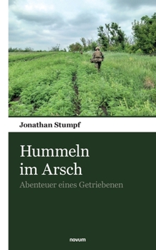 Paperback Hummeln im Arsch: Abenteuer eines Getriebenen [German] Book