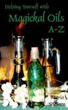 Paperback Helping Yourself with Magickal Oils A-Z Book