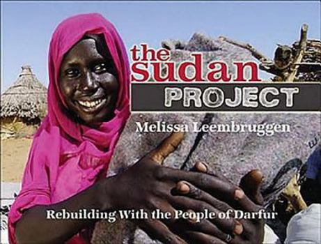 Paperback The Sudan Project: Rebuilding with the People of Darfur - A Young Person's Guide Book