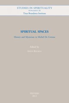 Spiritual Spaces: History and Mysticism in Michel de Certeau