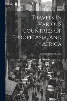 Paperback Travels In Various Countries Of Europe, Asia, And Africa Book