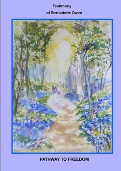 Paperback Testimony of Bernadette Owen Pathway to Freedom Book