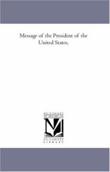 Message of the President of the United States: Communicating, in Compliance with a Resolution of the Senate, Information in Relation to the Massacre at Mountain Meadows, and Other Massacres in Utah Te