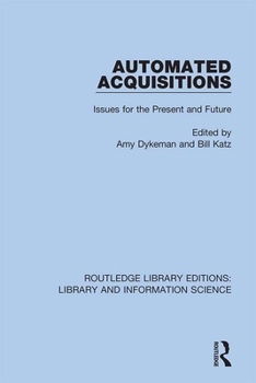 Hardcover Automated Acquisitions: Issues for the Present and Future Book