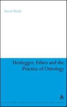 Paperback Heidegger, Ethics and the Practice of Ontology Book