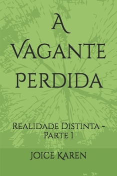 Paperback A Vagante Perdida: Realidade Distinta - Parte 1 [Portuguese] Book
