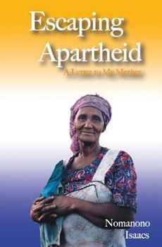 Paperback Escaping Apartheid: A Letter to My Mother Book