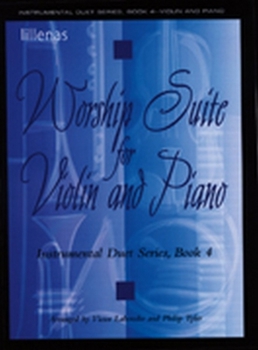 Paperback Worship Suite for Violin and Piano: Instrumental Duet Series, Book 4 Book