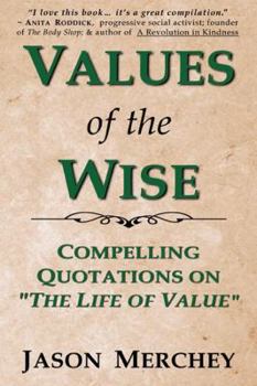 Paperback The Values of the Wise: Compelling Quotations Book