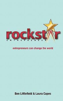 Paperback Rockstar Entrepreneur: entrepreneurs can change the world Book