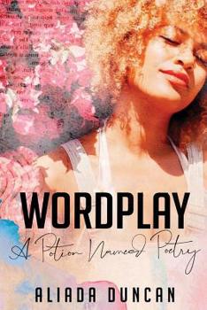 Paperback Wordplay: A Potion Named Poetry Book