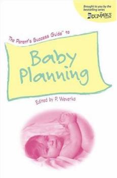 Paperback The Parent's Success Guide to Baby Planning Book