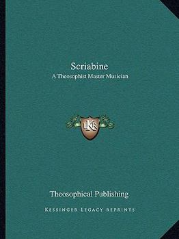 Paperback Scriabine: A Theosophist Master Musician Book