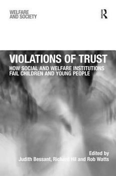 Hardcover Violations of Trust: How Social and Welfare Institutions Fail Children and Young People Book