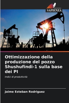 Paperback Ottimizzazione della produzione del pozzo Shushufindi-1 sulla base dei PI [Italian] Book