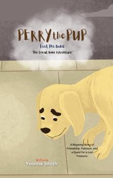 Paperback Perry the Pup Lost His Bone Book