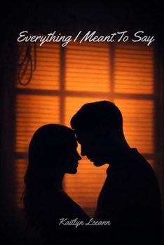Paperback Everything I Meant To Say Book