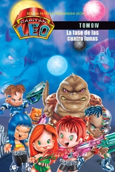 Paperback Capitán Leo- La fase de las cuatro lunas: Tomo 4 [Spanish] Book