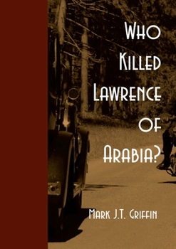 Paperback Who Killed Lawrence of Arabia? Book