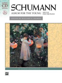 Paperback Schumann -- Album for the Young, Op. 68: Book & 2 CDs (Alfred Masterwork CD Edition) Book