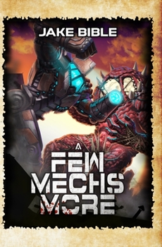 Paperback A Few Mechs More: A Battle Mech Sci-Fi Series Book