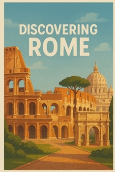 Discovering Rome (Discovering the world)