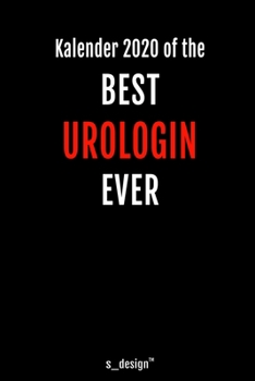Kalender 2020 für Urologen / Urologe / Urologin: Wochenplaner / Tagebuch / Journal für das ganze Jahr: Platz für Notizen, Planung / Planungen / Planer, Erinnerungen und Sprüche (German Edition)