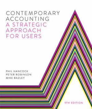 Contemporary Accounting: A Strategic Approach for Users