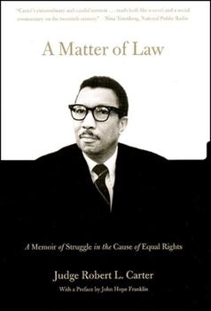 Hardcover A Matter of Law: A Memoir of Struggle in the Cause of Equal Rights Book