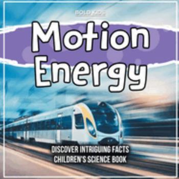 Paperback Motion Energy 1st Grade Children's Science Book