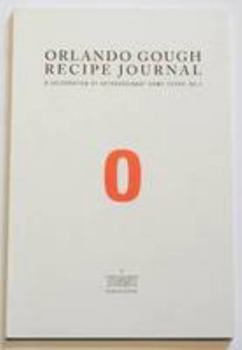 Paperback Orlando Gough Recipe Journal: A Celebration of Extraordinary Home Cooks Book