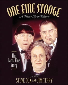 Hardcover One Fine Stooge: Larry Fine's Frizzy Life in Pictures Book