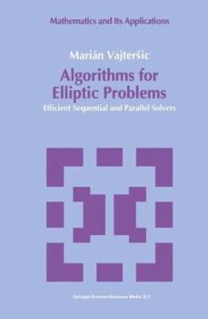 Hardcover Algorithms for Elliptic Problems: Efficient Sequential and Parallel Solvers Book