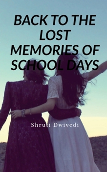 Paperback Back to the Lost Memories of School Days Book