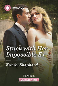 Stuck with Her Impossible Ex