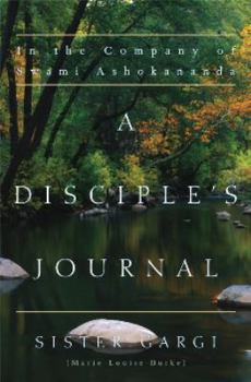 Paperback A Disciple's Journal: In the Company of Swami Ashokananda Book